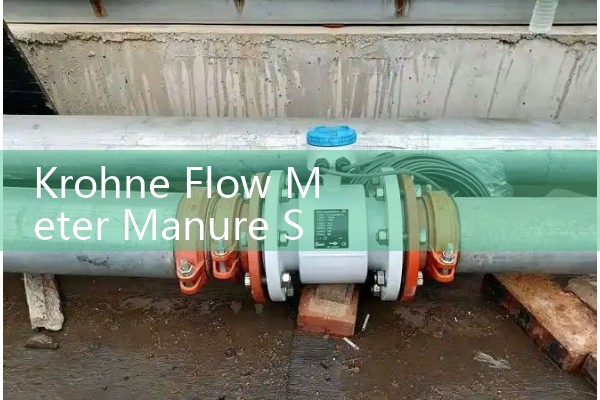 Krohne Flow Meter Manure Sizing: Rugged Electromagnetic Systems for Slurry and Waste Management