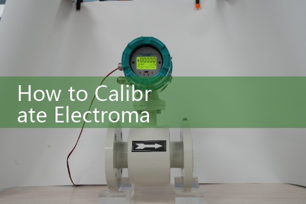 How to Calibrate Electromagnetic Flow Meter: Certified Factory Wet Flow Loop Testing Methods