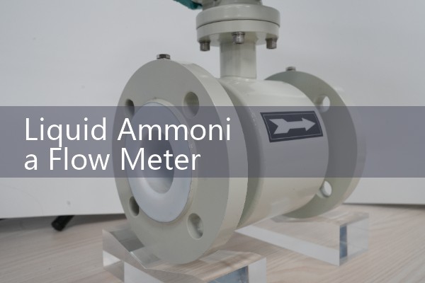 Liquid Ammonia Flow Meter Sizing: Hazardous Explosion-Proof Coriolis Mass Flow Transmitters