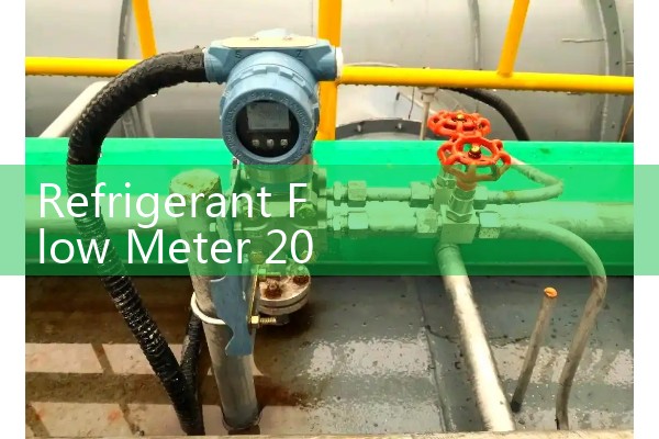 Refrigerant Flow Meter 20 Bar: Reliable Component Matching for Condenser Coils